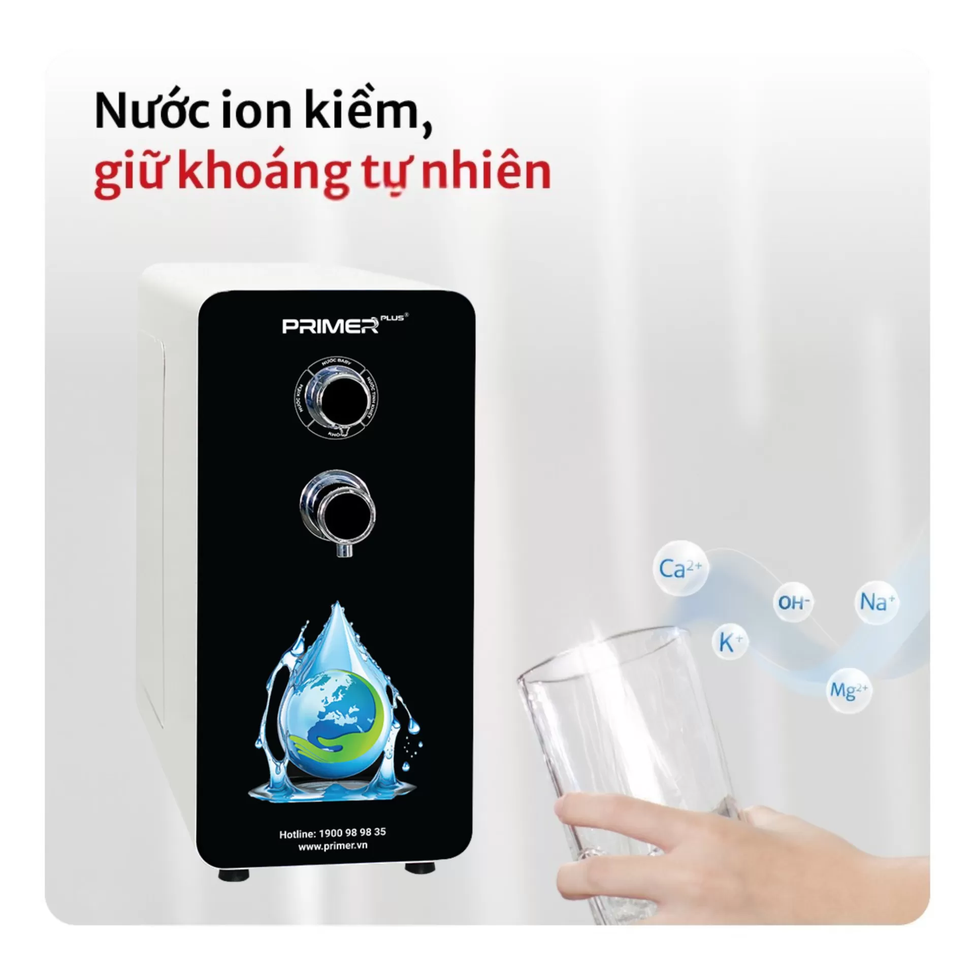 MÁY LỌC NƯỚC PRIMER ION 99 – GIẢI PHÁP NƯỚC SẠCH TOÀN DIỆN CHO MỌI GIA ĐÌNH VIỆT