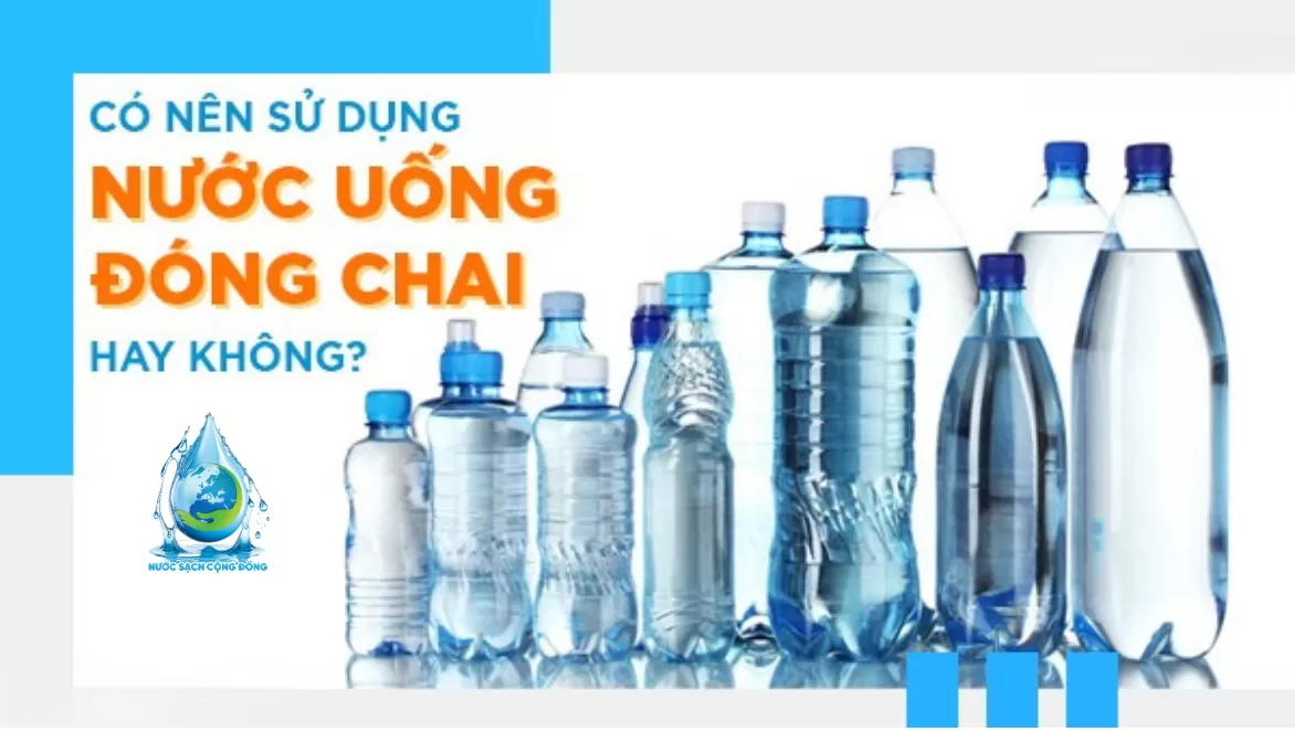 5 LÝ DO BẠN NÊN NGỪNG UỐNG NƯỚC ĐÓNG CHAI